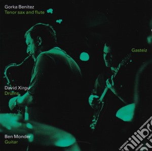 Benitez / Xirgu / Monder - Gasteiz cd musicale di Benitez \ Xirgu \ Monder