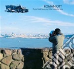 Roman Ott - If You Lived Here You'd