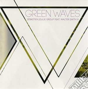 Sebastien Joulie Group - Green Waves cd musicale di Sebastien Joulie Group