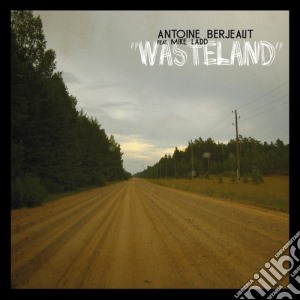 Antoine Berjeaut - Wasteland cd musicale di Antoine Berjeaut