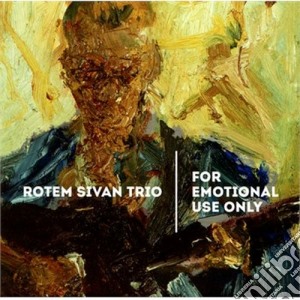 Rotem Sivan Trio - For Emotional Use Only cd musicale di Rotem Sivan Trio