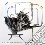 Bob Gingery - Traveler cd