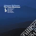 Johannes Wallmann - The Town Musicians cd