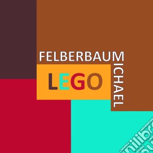 Michael Felberbaum - Lego cd musicale di Michael Felberbaum