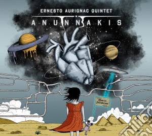 Ernesto Aurignac Quintet - Anunnakis cd musicale di Ernesto Aurignac Quintet