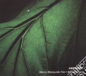 Marco Mezquida Trio / Bill Mchenry - Cantabile cd musicale di Marco Mezquida Trio / Bill Mchenry