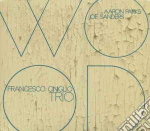 Francesco Ciniglio - Wood cd musicale di Francesco Ciniglio