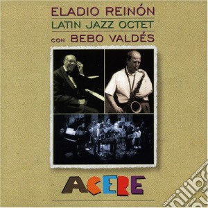 Eladio Reinon Latin Jazz Octet - Acere cd musicale di ELADIO REINON LATIN