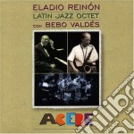 Eladio Reinon Latin Jazz Octet - Acere