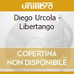 Diego Urcola - Libertango cd