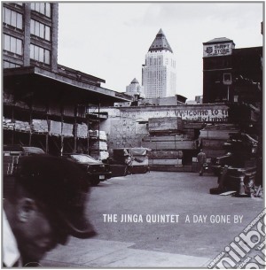 Jinga Quintet (The) - A Day Gone By cd musicale di The Jinga Quintet