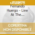 Fernando Huergo - Live At The Regattabar cd musicale di Fernando Huergo