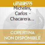 Michelini, Carlos - Chacarera Below Zero cd
