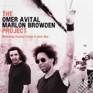 Omer Avital & Marlon Browden - The Project cd musicale di Omer Avital & Marlon Browden
