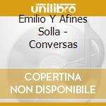 Emilio Y Afines Solla - Conversas cd