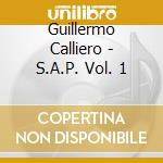 Guillermo Calliero - S.A.P. Vol. 1 cd