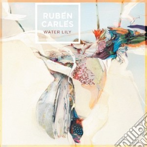 Ruben Carles - Water Lily cd musicale di Ruben Carles