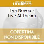 Eva Novoa - Live At Ibeam cd