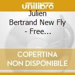 Julien Bertrand New Fly - Free Revolution Zone cd