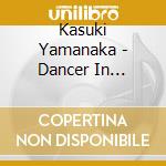 Kasuki Yamanaka - Dancer In Nirvana cd