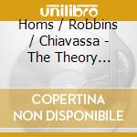 Homs / Robbins / Chiavassa - The Theory Conspiracy cd