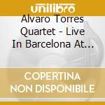 Alvaro Torres Quartet - Live In Barcelona At Jamboree 2023 cd
