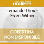 Fernando Brox - From Within cd musicale