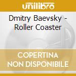 Dmitry Baevsky - Roller Coaster cd