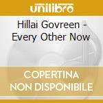 Hillai Govreen - Every Other Now cd
