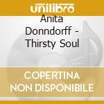 Anita Donndorff - Thirsty Soul cd