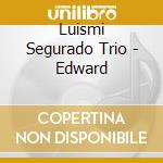 Luismi Segurado Trio - Edward cd