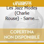 Les Jazz Modes (Charlie Rouse) - Same + 1 Bt
