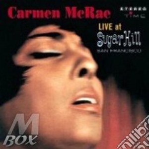 Carmen Mcrae - Live At Sugar Hill (S.F.) cd musicale di MCRAE CARMEN