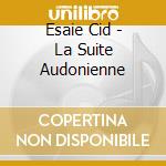 Esaie Cid - La Suite Audonienne cd