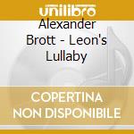 Alexander Brott - Leon's Lullaby cd