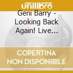 Geni Barry - Looking Back Again! Live Recordings cd