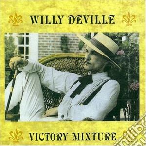 Willy Deville - Victory Mixture cd musicale di DEVILLE WILLY