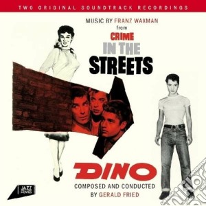 Franz Waxman / Gerald Fried - Crime In The Streets cd musicale di Franz Waxman / Gerald Fried