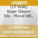 (LP Vinile) Roger Glasper Trio - Mood/180 Gr Gatefold (2 Lp) vinile
