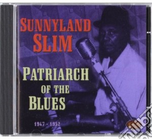 Sunnyland Slim - Patriarch Of The Blues (1947-52) cd musicale di Sunnyland Slim