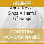 Annie Ross - Sings A Hanful Of Songs cd