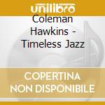 Coleman Hawkins - Timeless Jazz cd
