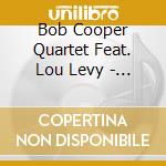 Bob Cooper Quartet Feat. Lou Levy - For All We Know cd