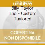 Billy Taylor Trio - Custom Taylored cd