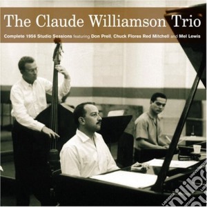 Claude Williamson Trio - The Complete 1956 Studio Sessions cd musicale