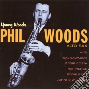 Phil Woods - Young Woods cd musicale di WOODS PHIL