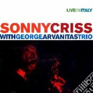 Sonny Criss & George Arvanitas Trio - Live In Italy cd musicale di CRISS/ARVANITAS