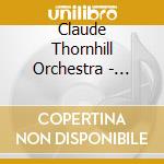 Claude Thornhill Orchestra - Plays Gil Evans & Gerry Mulligan cd