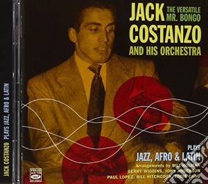 Jack Costanzo And His Orchestra - Plays Jazz Afro & Latin cd musicale di COSTANZO JACK