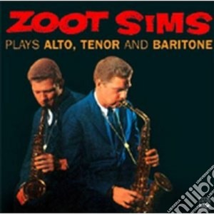 Zoot Sims - Plays Alto,tenor Baritone cd musicale di SIMS ZOOT